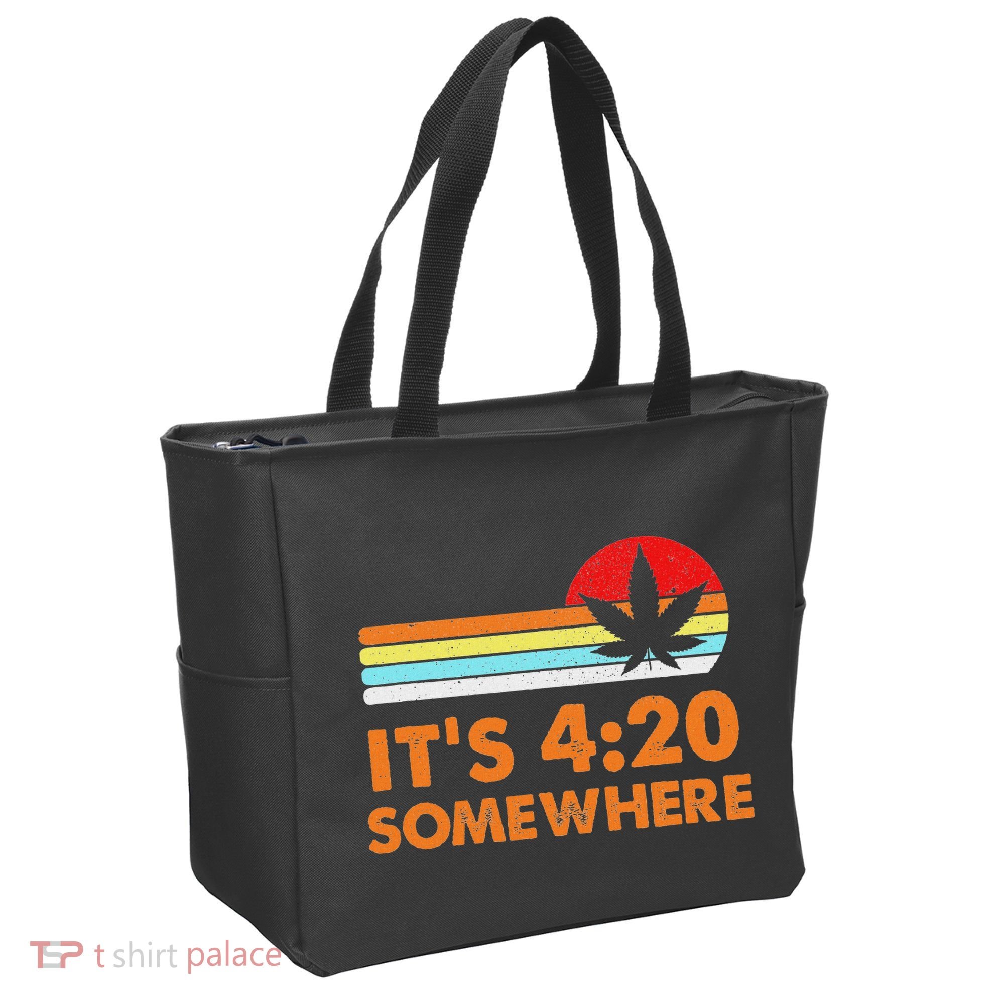 Its 420 420 Somewhere Weed Cannibis Marijuana Gift Stoner Tote Bag