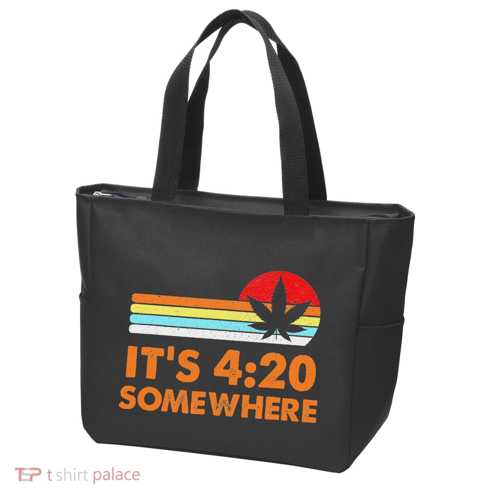 Its 420 420 Somewhere Weed Cannibis Marijuana Gift Stoner Tote Bag