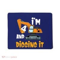  I'm 4 and digging it Excavator 4th Birthday Boy Gift I'm 4 Mousepad thumb 0