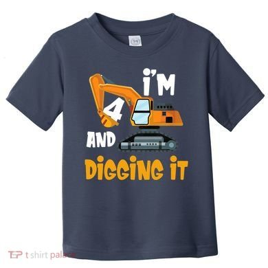  I'm 4 and digging it Excavator 4th Birthday Boy Gift I'm 4 Toddler T-Shirt