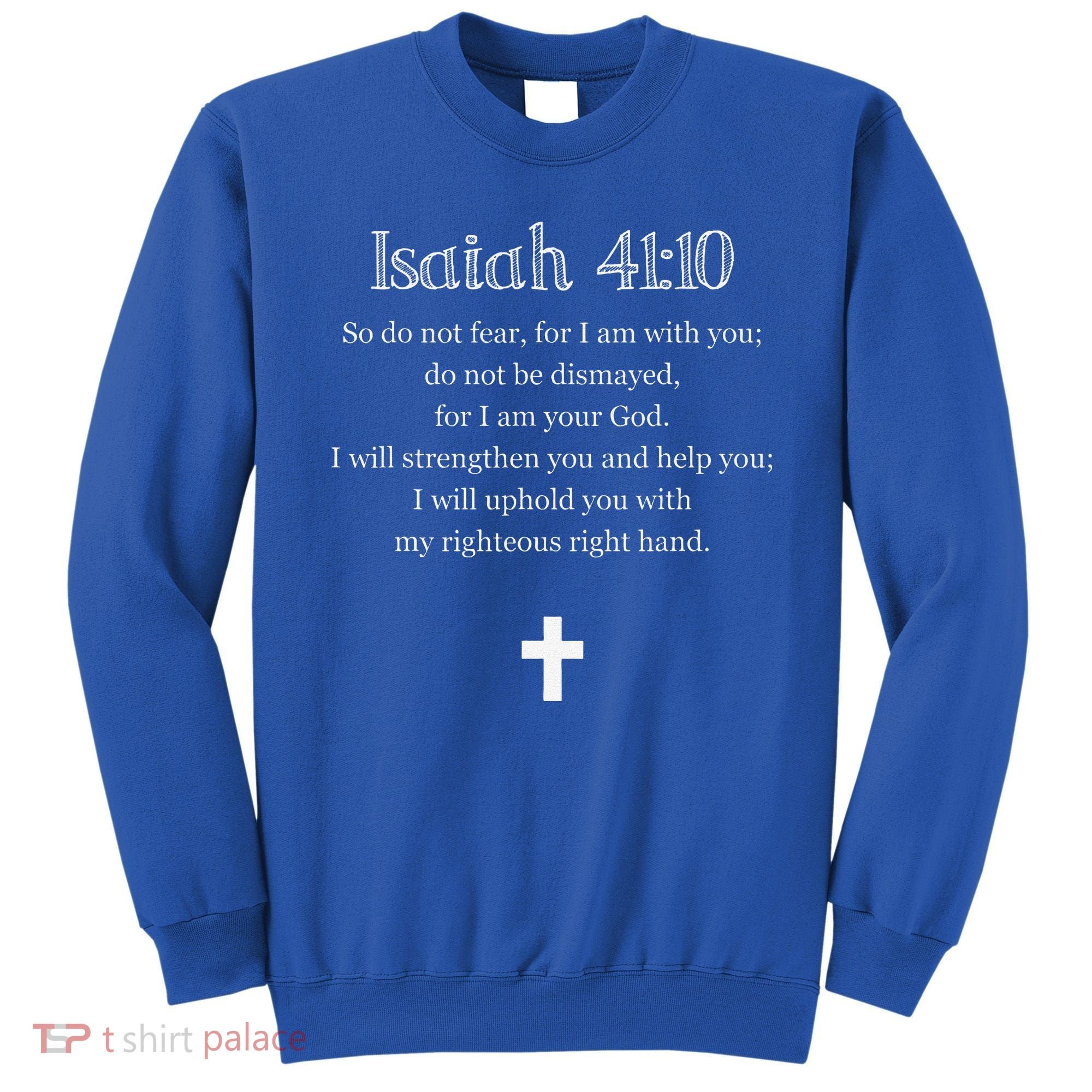 Isaiah 4110 Bible Verse Scripture Christians Sweatshirt