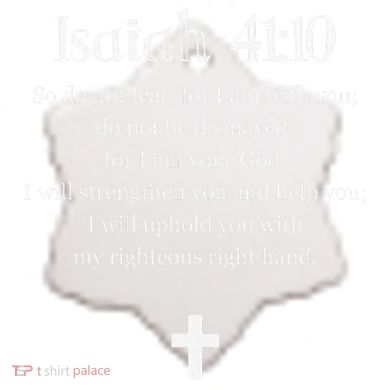 Isaiah 4110 Bible Verse Scripture Christians Ceramic Ornament