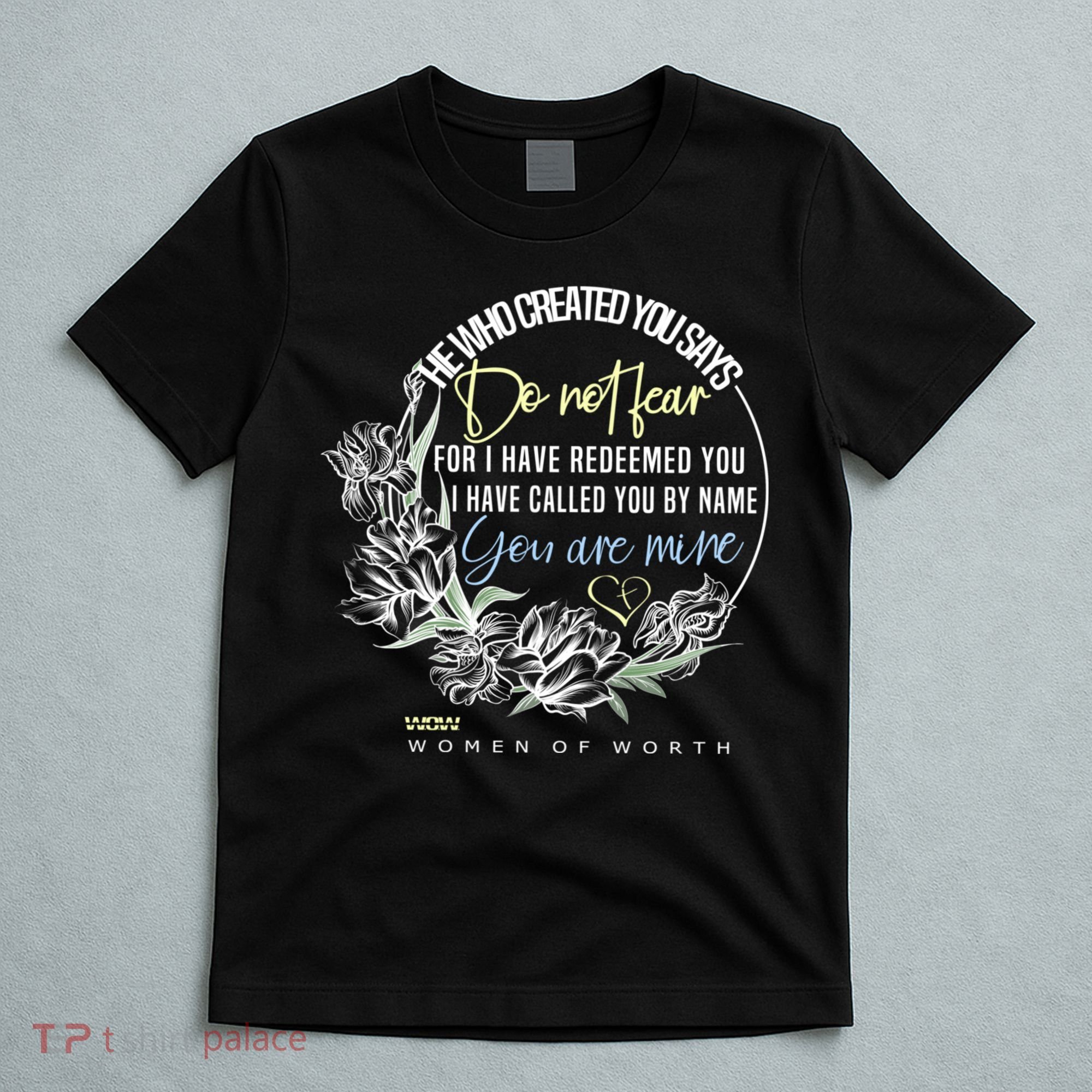 Isaiah 43:1 Bible Verse Do Not Fear T-Shirt