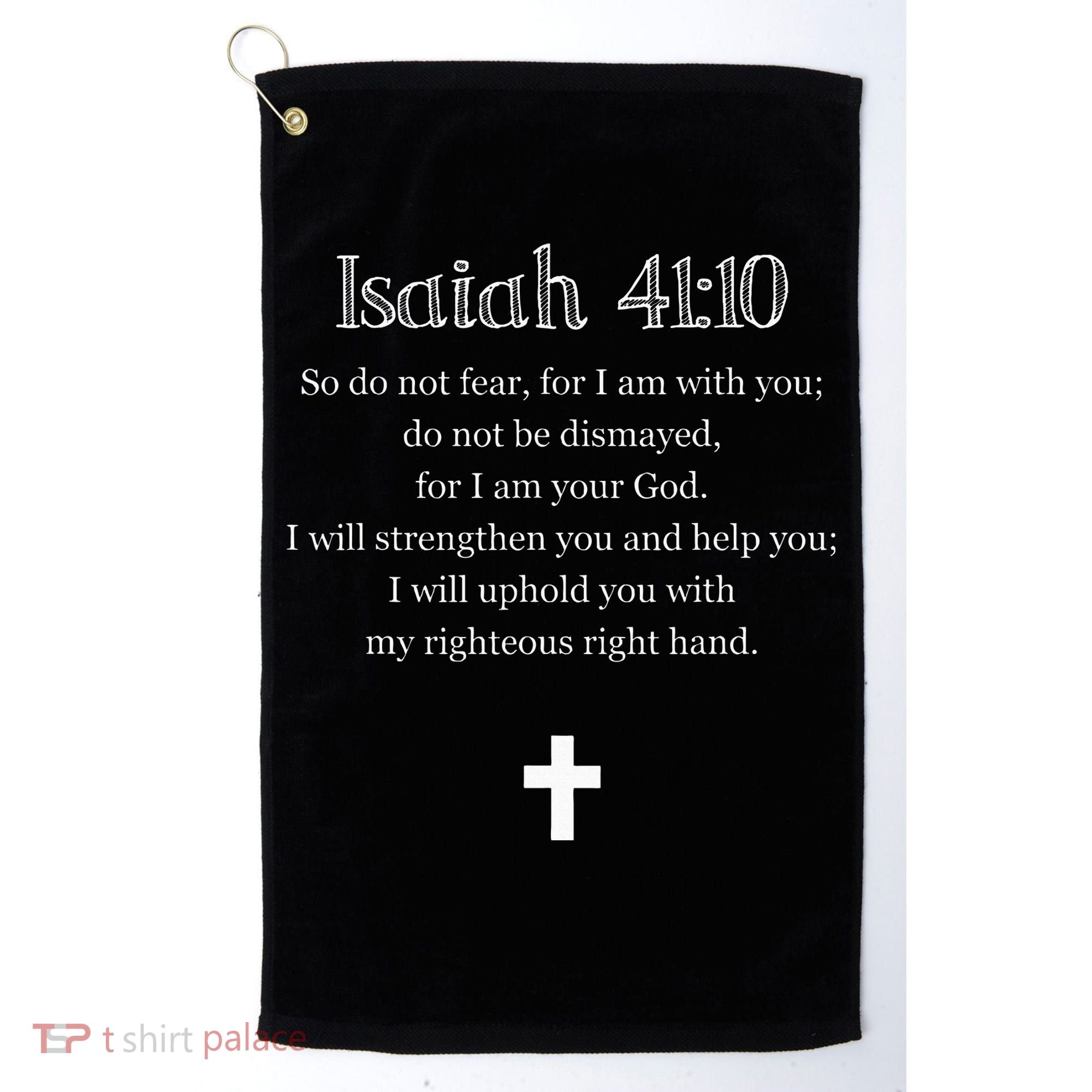 Isaiah 4110 Bible Verse Scripture Christian S Golf Towel