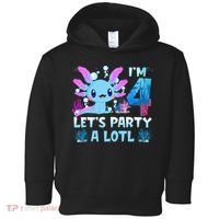I'm 4 Let's Party A Lotl 4th Birthday Cute Axolotl Lovers Toddler Hoodie thumb 0