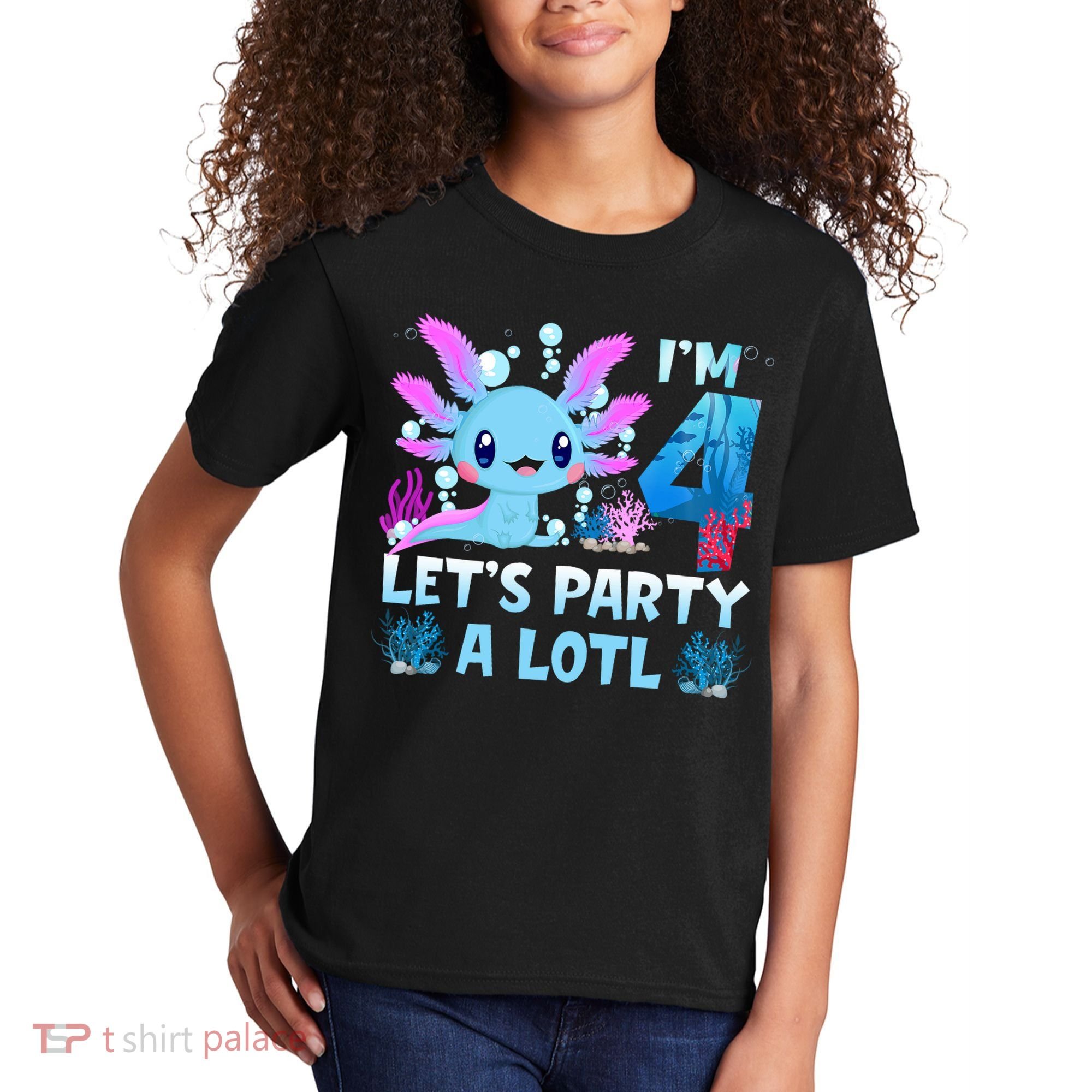 I'm 4 Let's Party A Lotl 4th Birthday Cute Axolotl Lovers Kids T-Shirt