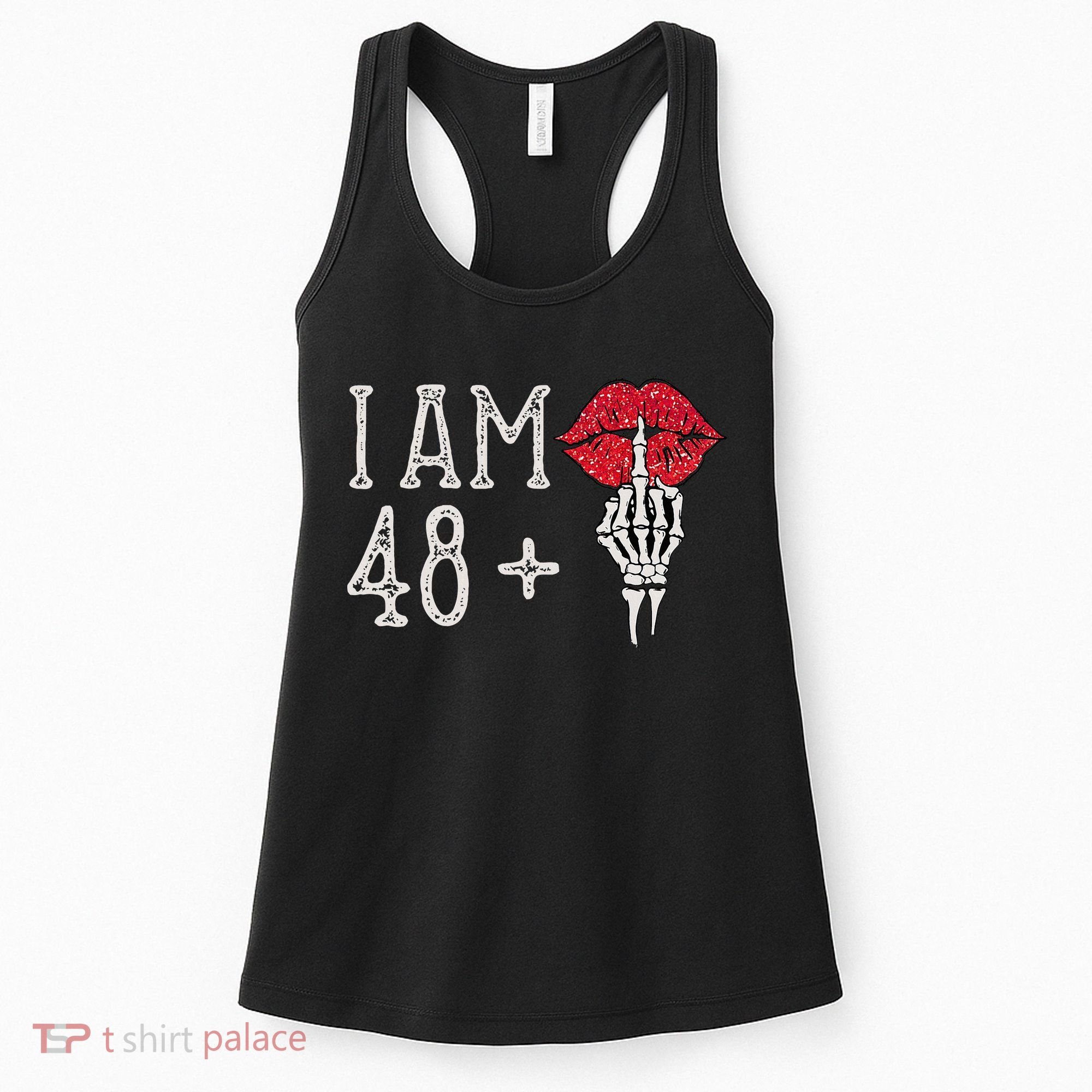 IM 48 Plus 1 Middle Finger Skull Funny 49th Birthday Women's Tank Top