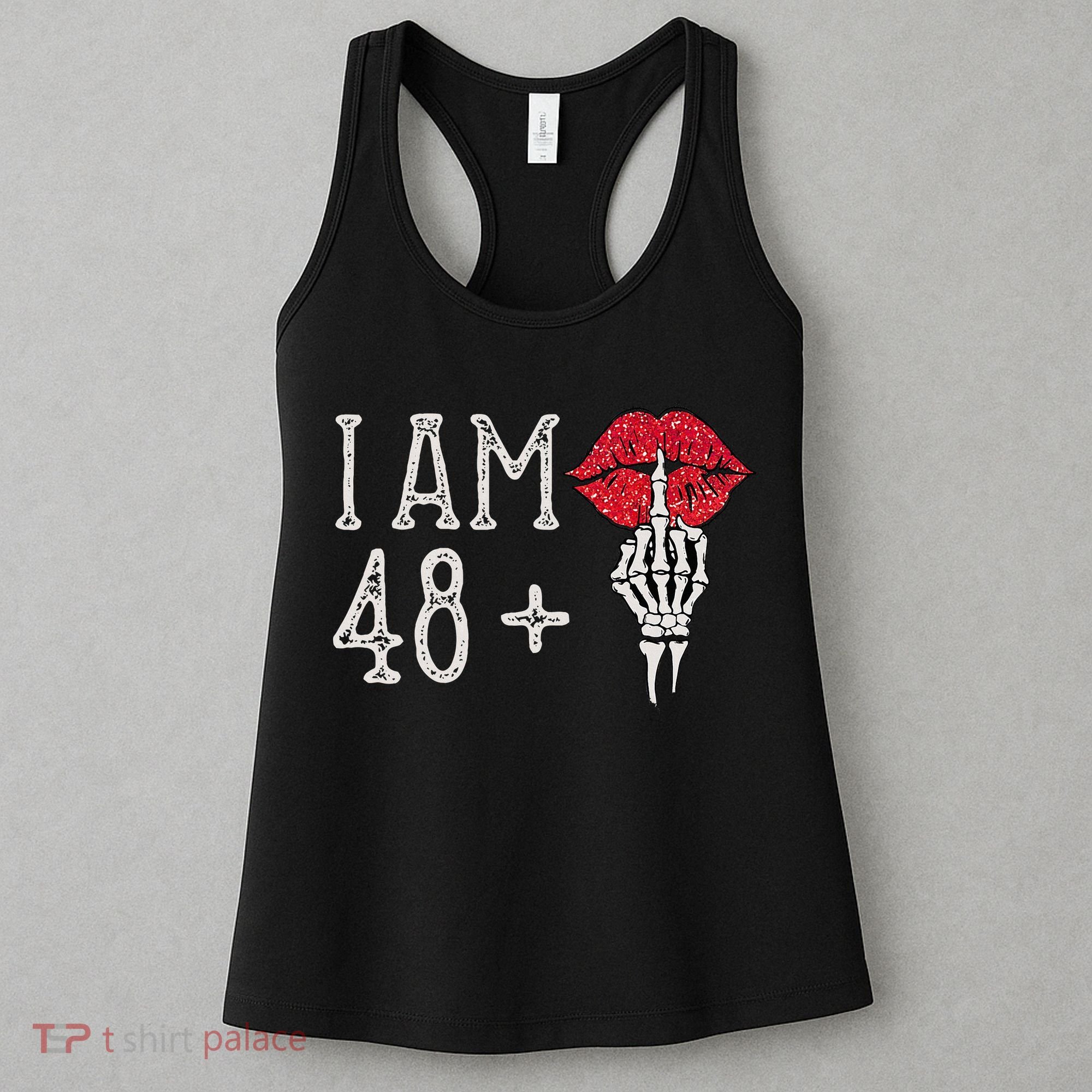 IM 48 Plus 1 Middle Finger Skull Funny 49th Birthday Women's Tank Top