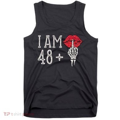 IM 48 Plus 1 Middle Finger Skull Funny 49th Birthday Tank Top