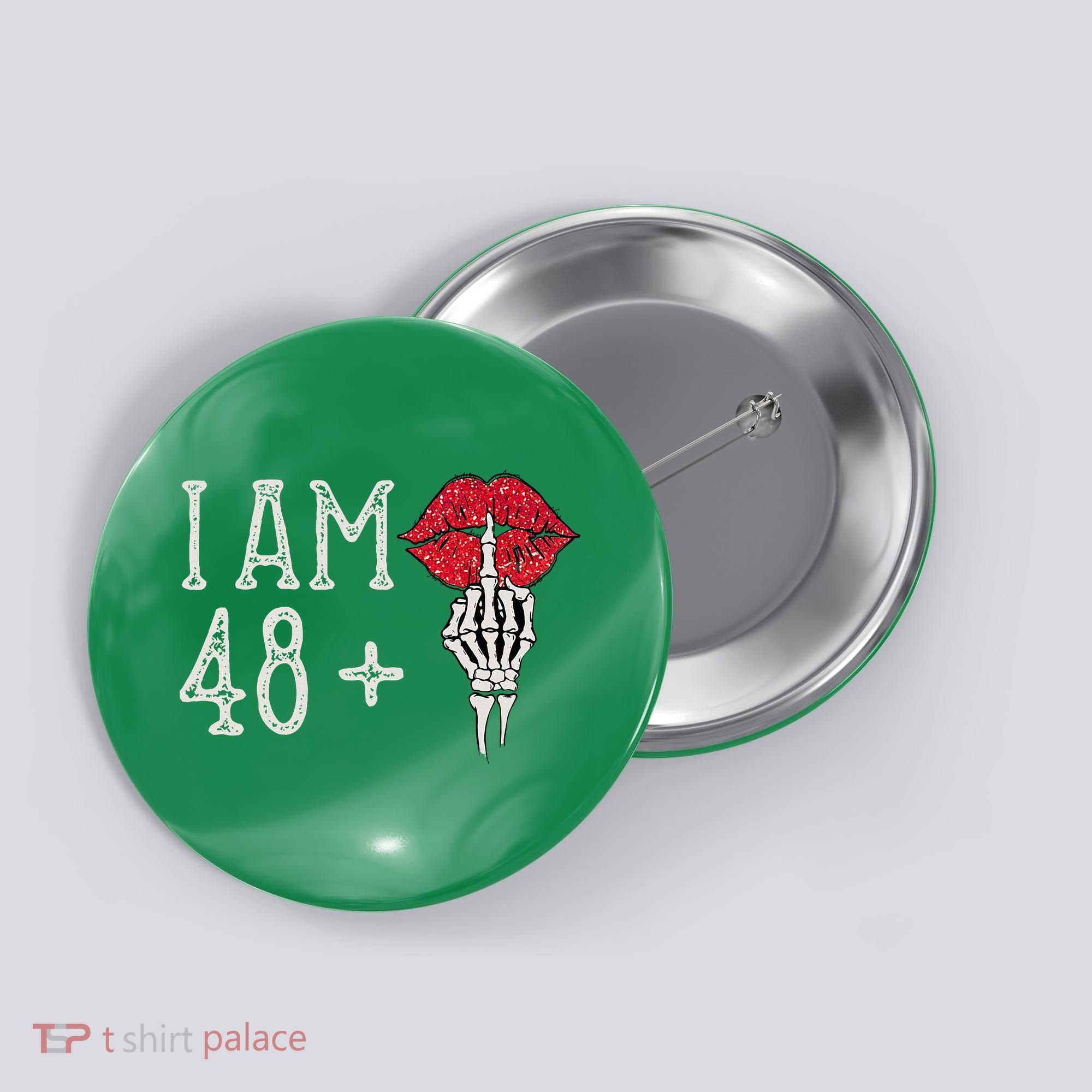 IM 48 Plus 1 Middle Finger Skull Funny 49th Birthday Button