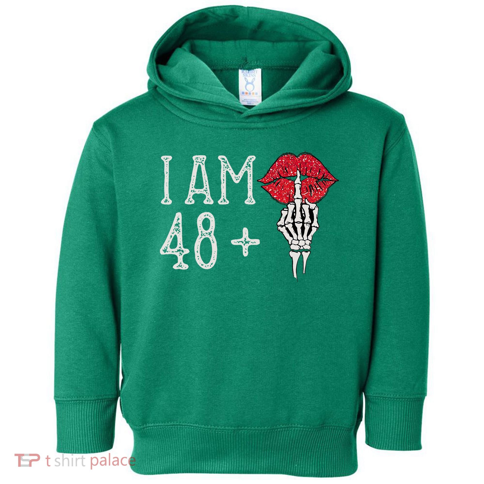 IM 48 Plus 1 Middle Finger Skull Funny 49th Birthday Toddler Hoodie