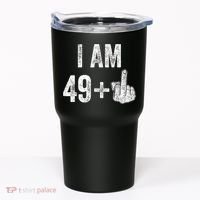 I'm 49 Plus 1 One Funny 50th Birthday 50 Years Old Gift Tumbler thumb 0