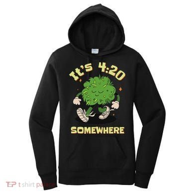 Its 420 Somewhere Funny Weed 420 Marijuana Stoner Women's Hoodie