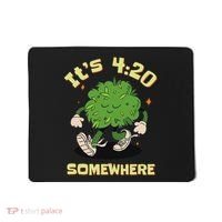 Its 420 Somewhere Funny Weed 420 Marijuana Stoner Mousepad thumb 0