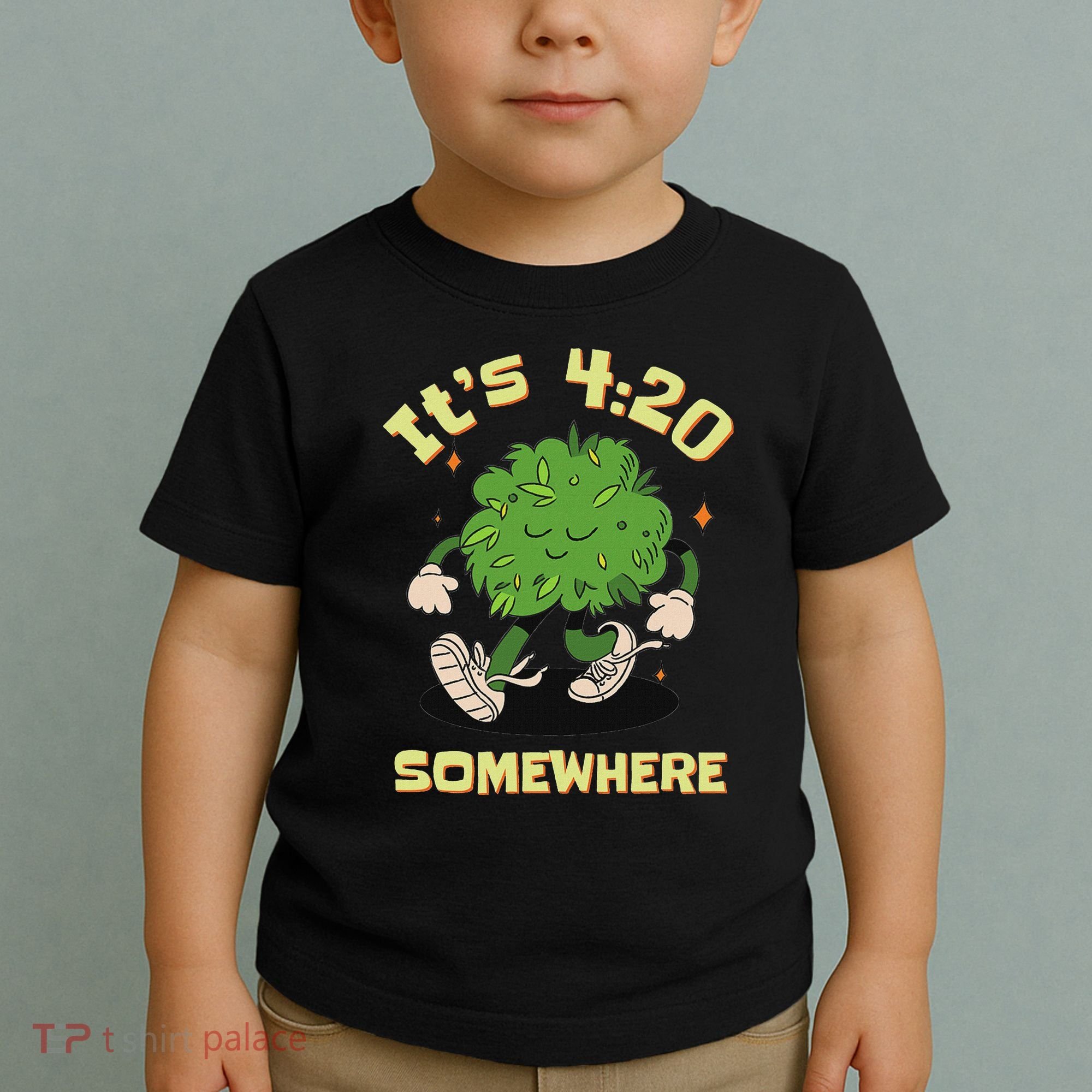 Its 420 Somewhere Funny Weed 420 Marijuana Stoner Toddler T-Shirt