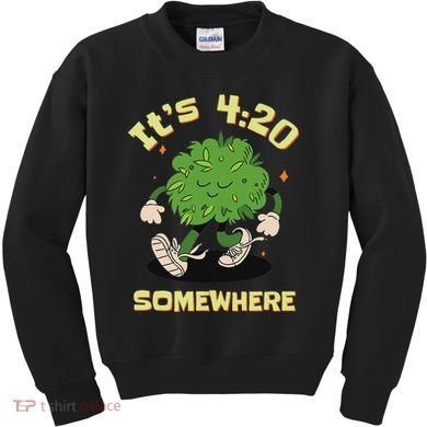 Its 420 Somewhere Funny Weed 420 Marijuana Stoner Kids Sweatshirt
