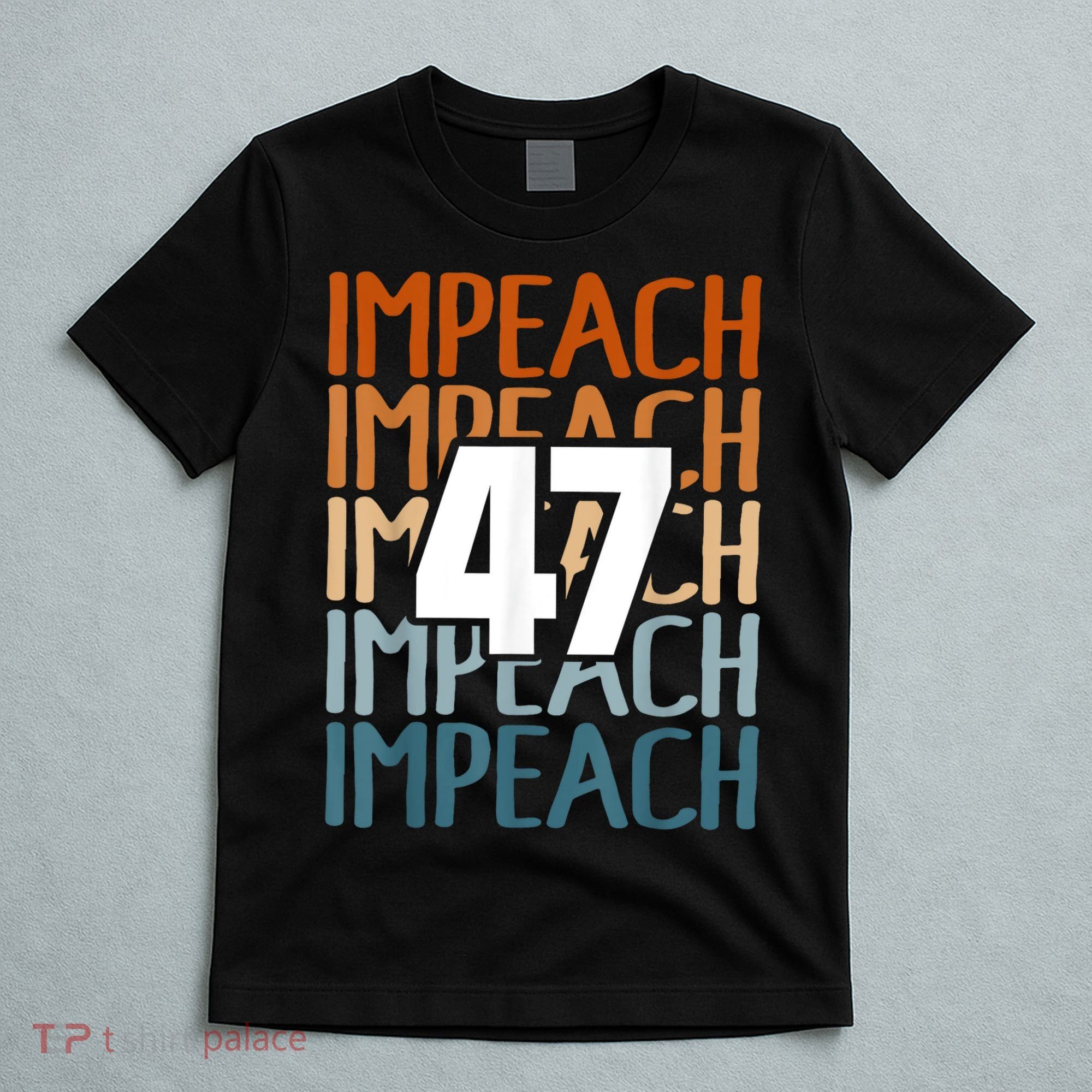 Impeach 47 Vintage Impeach Trump 47 Distressed Anti Trump T-Shirt