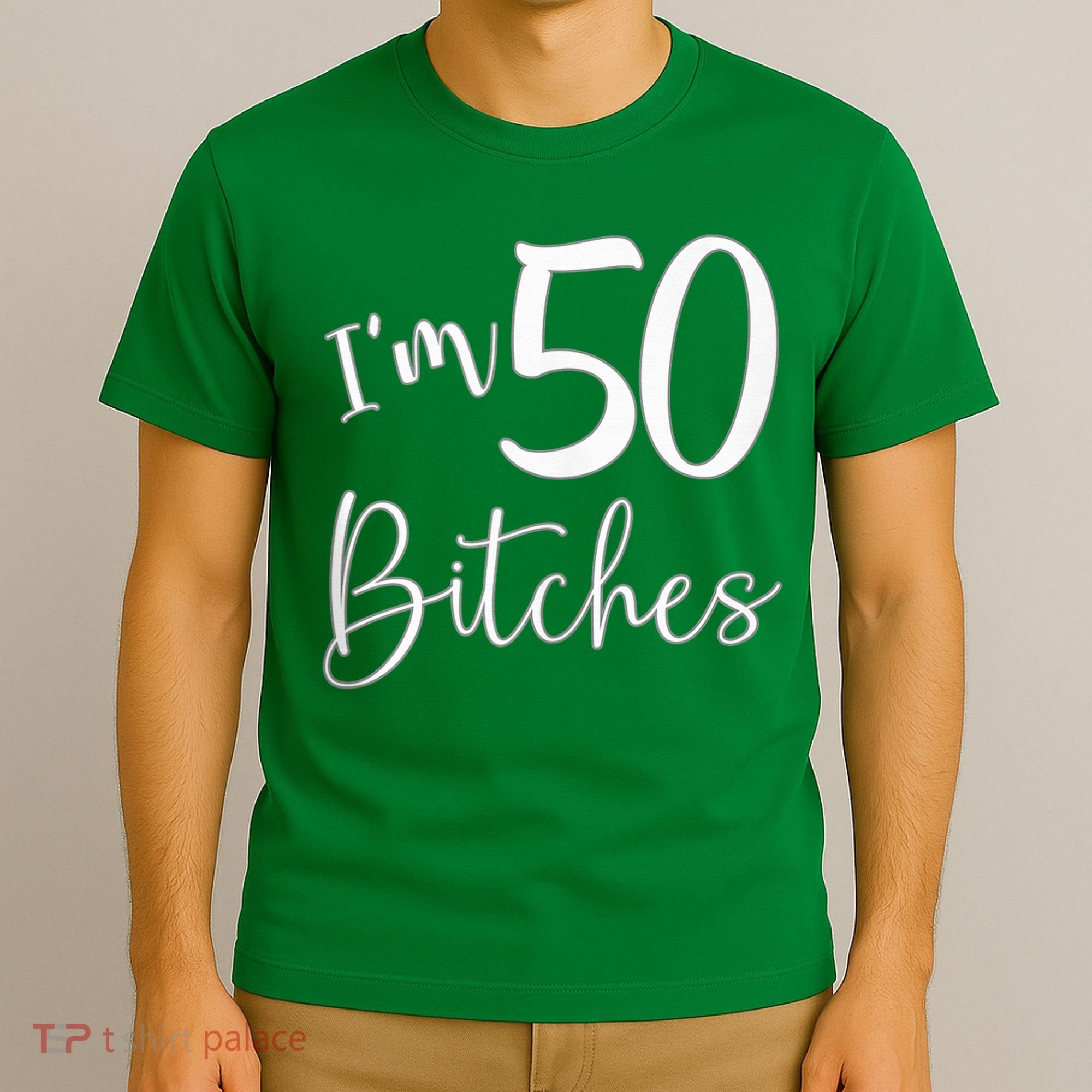 Im 50 Bitches Funny Gifts For 50th Birthday 50 Years Old Age T-Shirt
