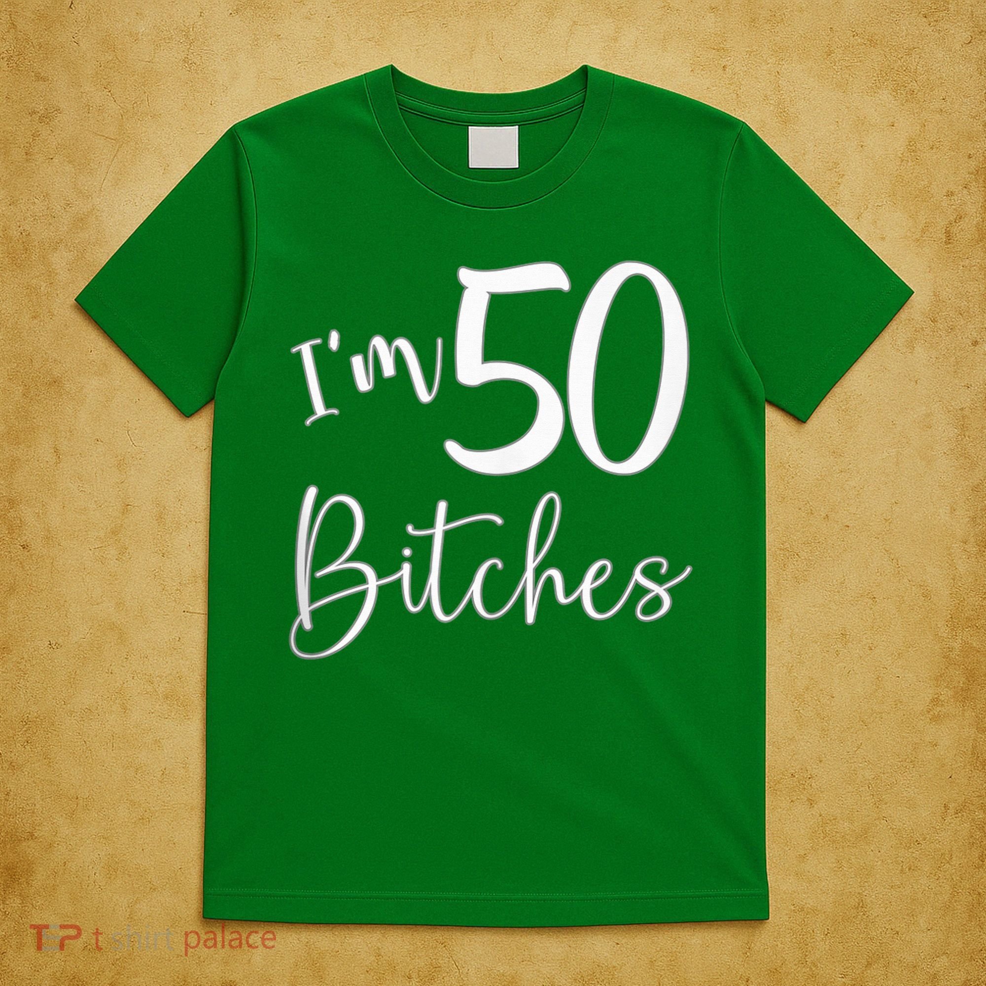 Im 50 Bitches Funny Gifts For 50th Birthday 50 Years Old Age T-Shirt