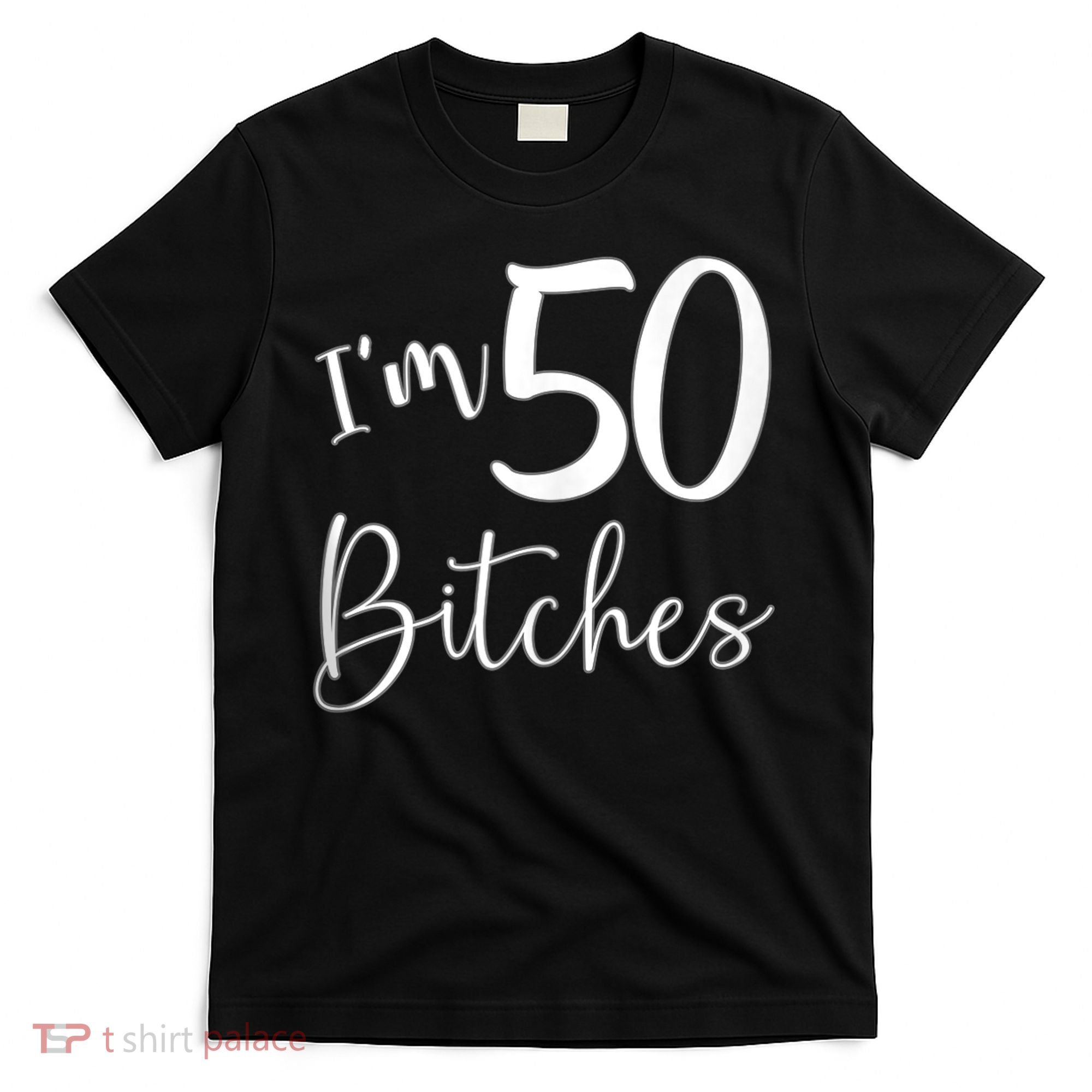 Im 50 Bitches Funny Gifts for 50th Birthday 50 Years Old Age Tank Top T-Shirt