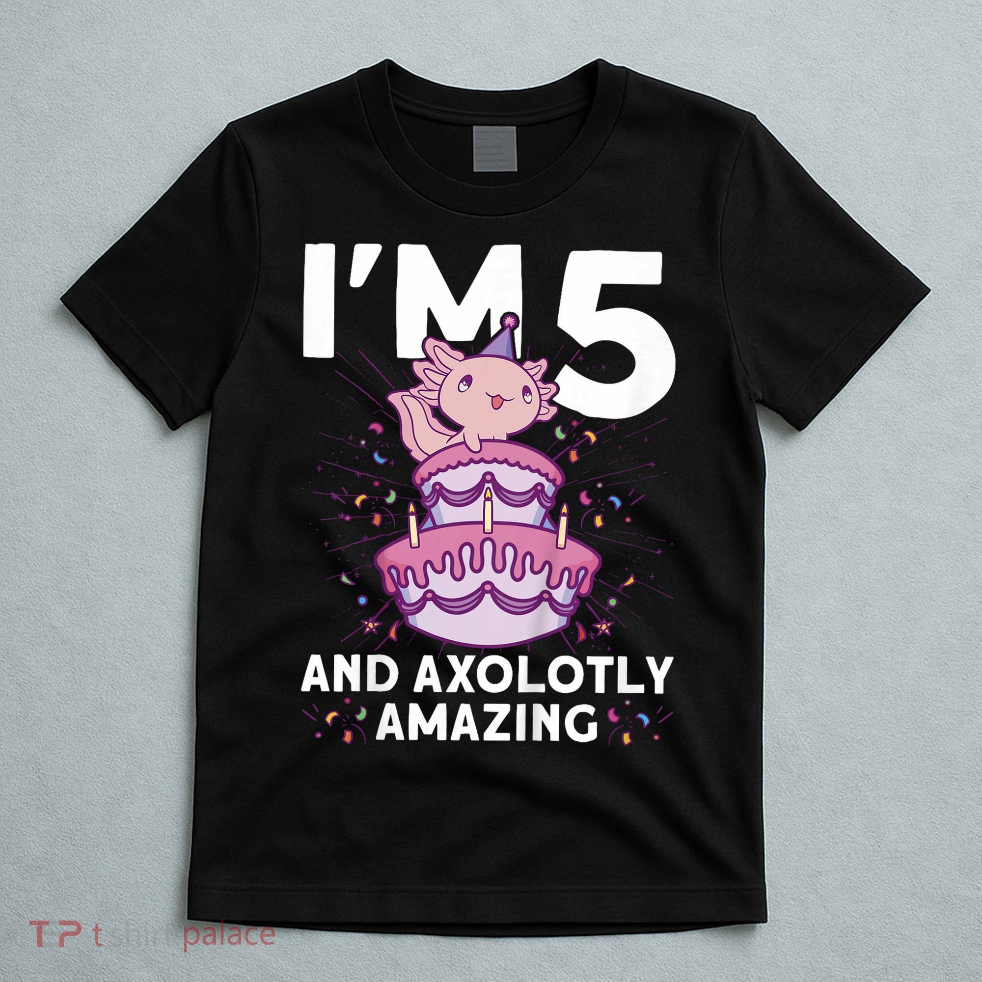 I'm 5 Bday Axolotl Party Cute 5th Birthday  Axolotl  T-Shirt