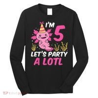 I'm 5 Let's Party A Lotl Axolotl 5th Birthday Axolotl Long Sleeve Shirt thumb 0