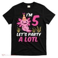 I'm 5 Let's Party A Lotl Axolotl 5th Birthday Axolotl T-Shirt thumb 0