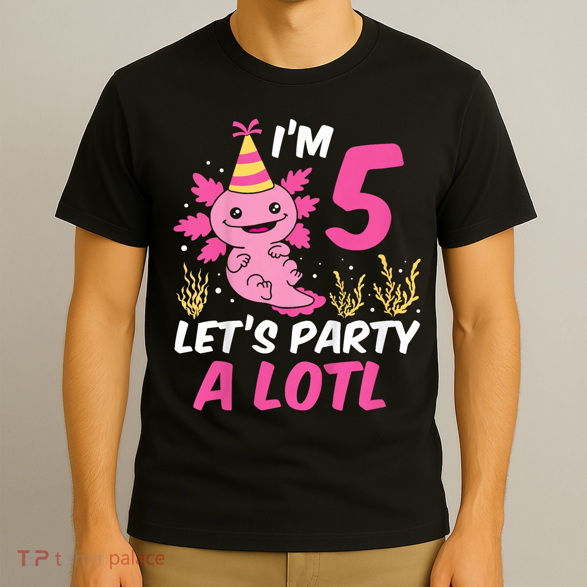 I'm 5 Let's Party A Lotl Axolotl 5th Birthday Axolotl T-Shirt