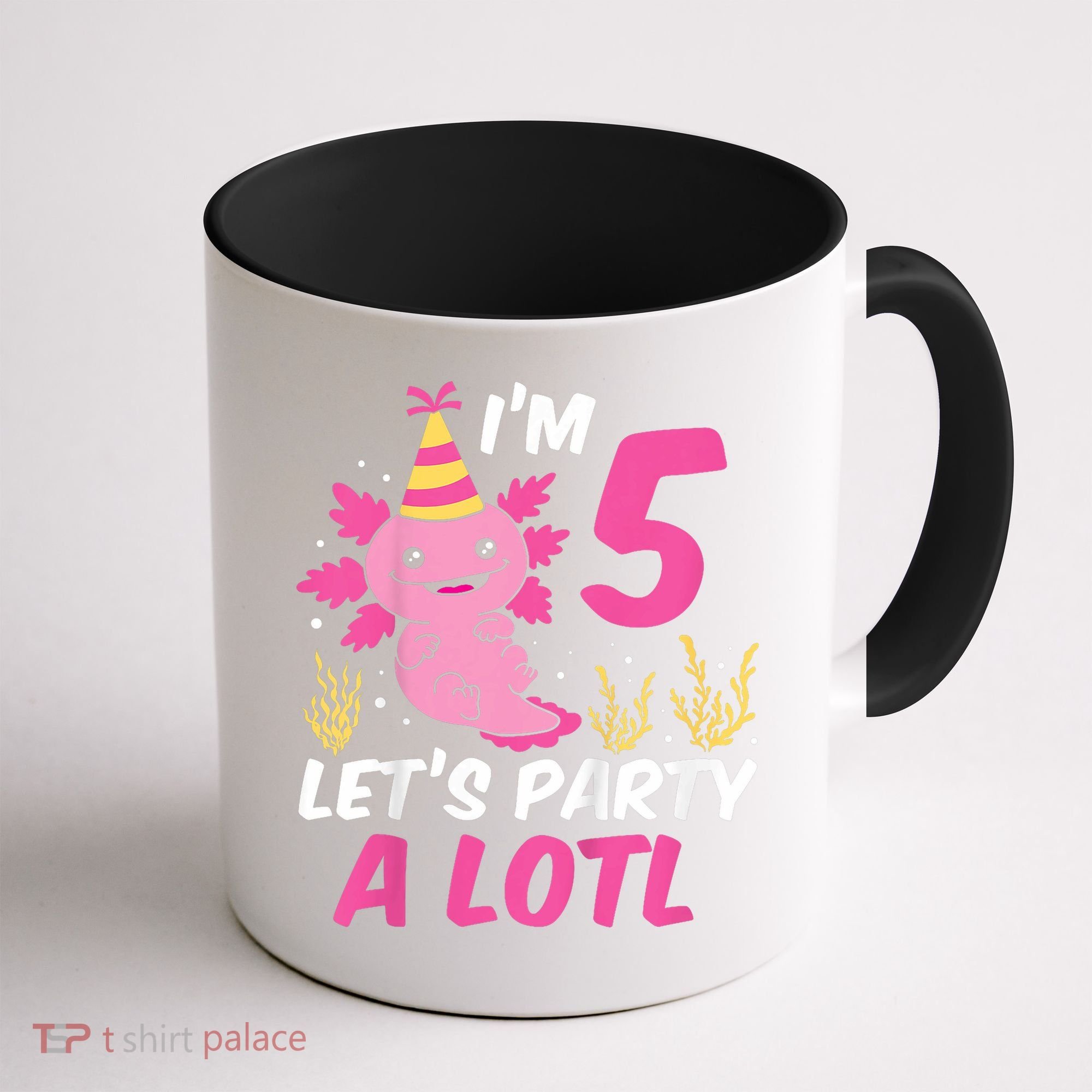 I'm 5 Let's Party A Lotl Axolotl 5th Birthday Axolotl Coffee Mug