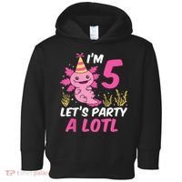I'm 5 Let's Party A Lotl Axolotl 5th Birthday Axolotl Toddler Hoodie thumb 0