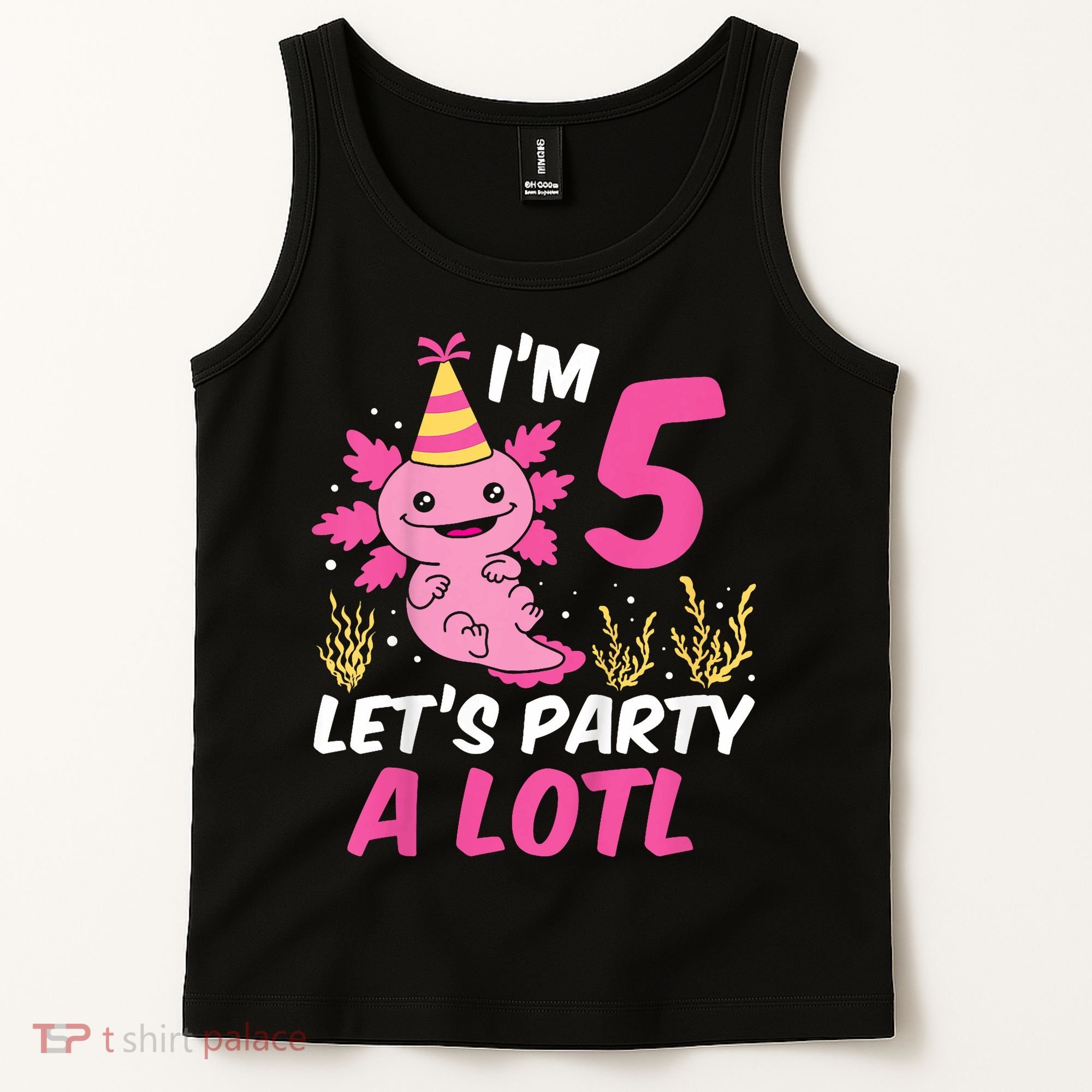 I'm 5 Let's Party A Lotl Axolotl 5th Birthday Axolotl Tank Top