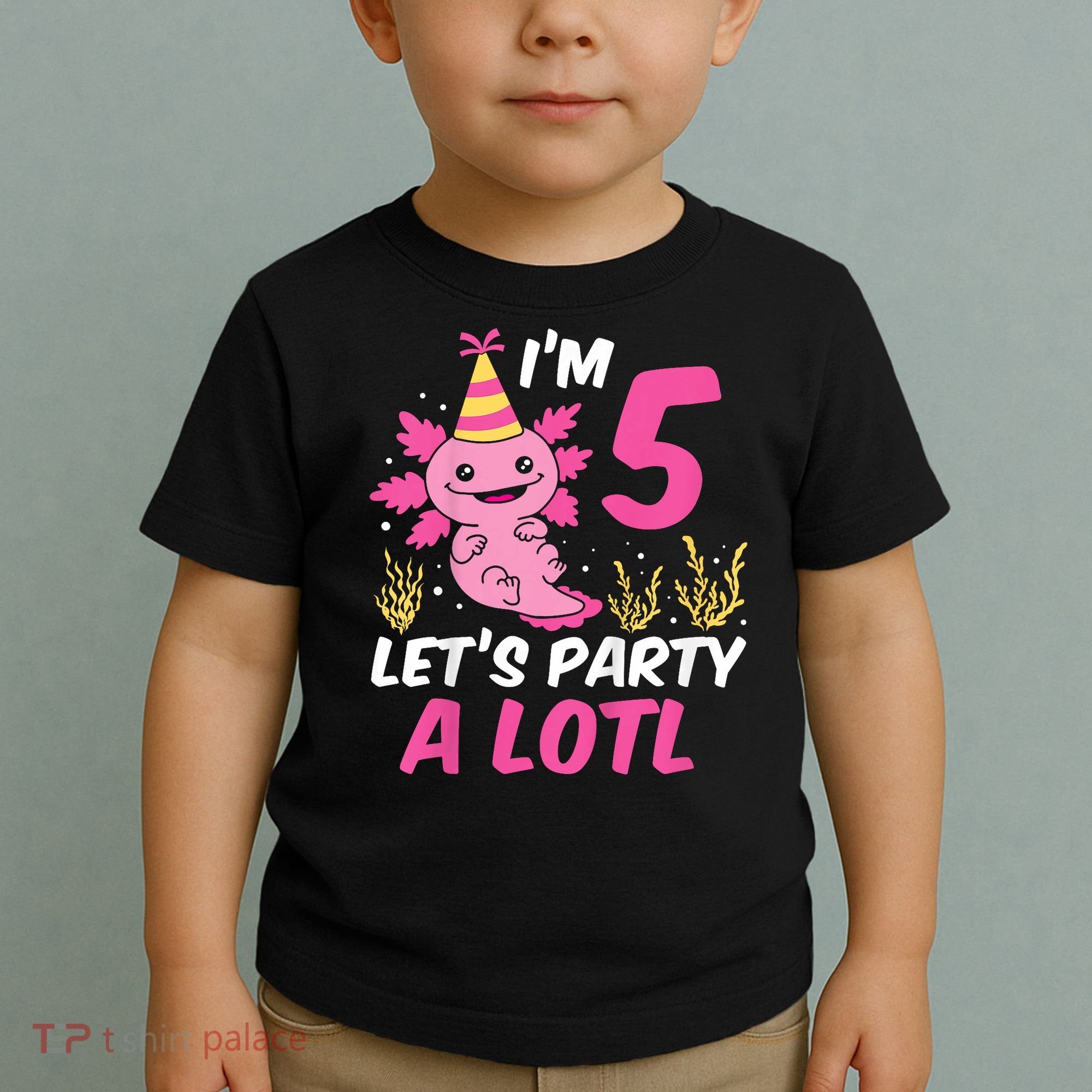 I'm 5 Let's Party A Lotl Axolotl 5th Birthday Axolotl Toddler T-Shirt