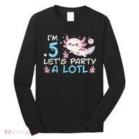 Im 5 Lets Party A Lotl Axolotl 5th Birthday Long Sleeve Shirt thumb 0