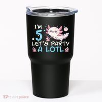 Im 5 Lets Party A Lotl Axolotl 5th Birthday Tumbler thumb 0