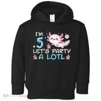 Im 5 Lets Party A Lotl Axolotl 5th Birthday Toddler Hoodie thumb 0
