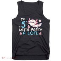 Im 5 Lets Party A Lotl Axolotl 5th Birthday Tank Top thumb 0