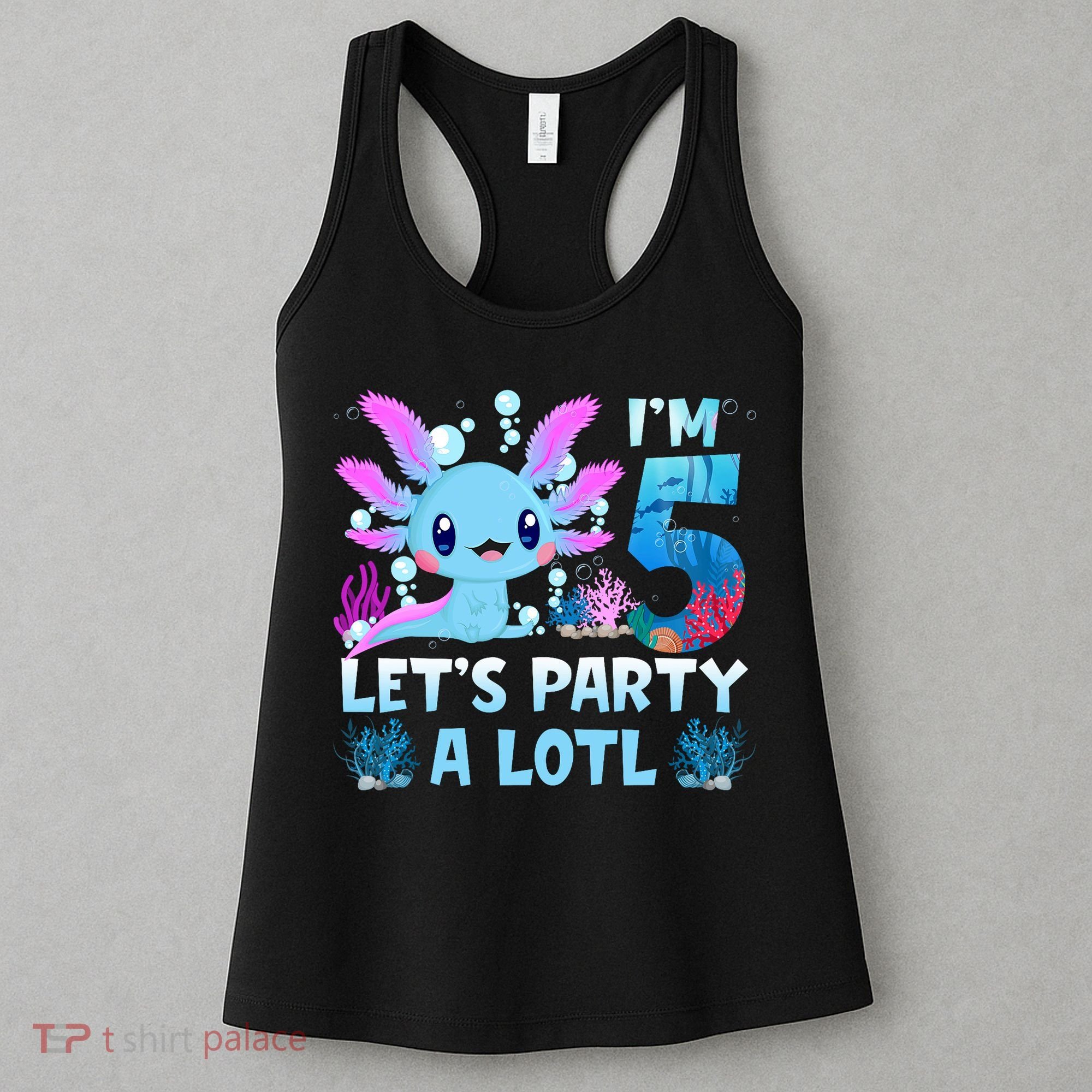I'm 5 Let's Party A Lotl 5th Birthday Cute Axolotl Lovers Women's Tank Top