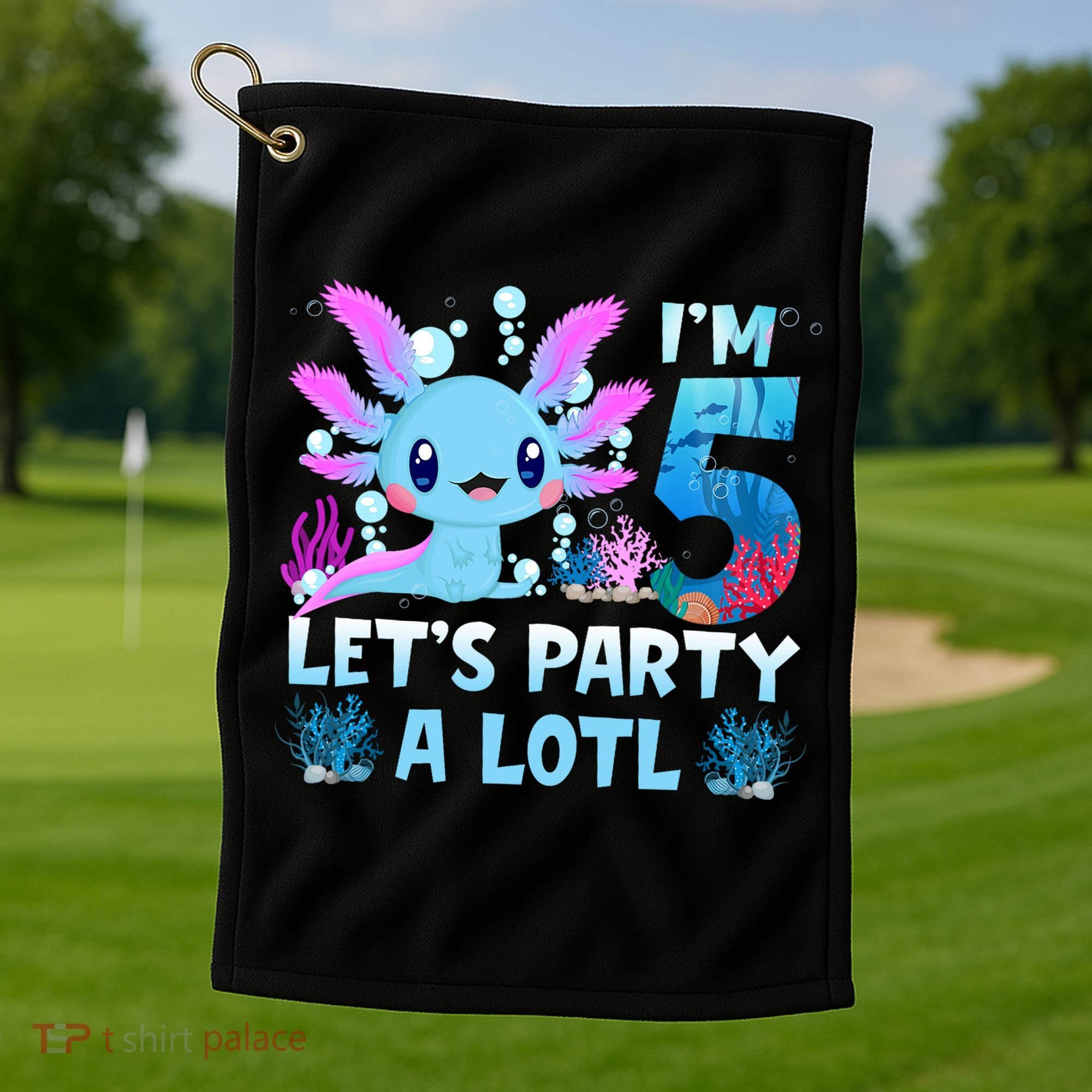 I'm 5 Let's Party A Lotl 5th Birthday Cute Axolotl Lovers Golf Towel