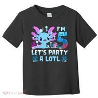 I'm 5 Let's Party A Lotl 5th Birthday Cute Axolotl Lovers Toddler T-Shirt thumb 0
