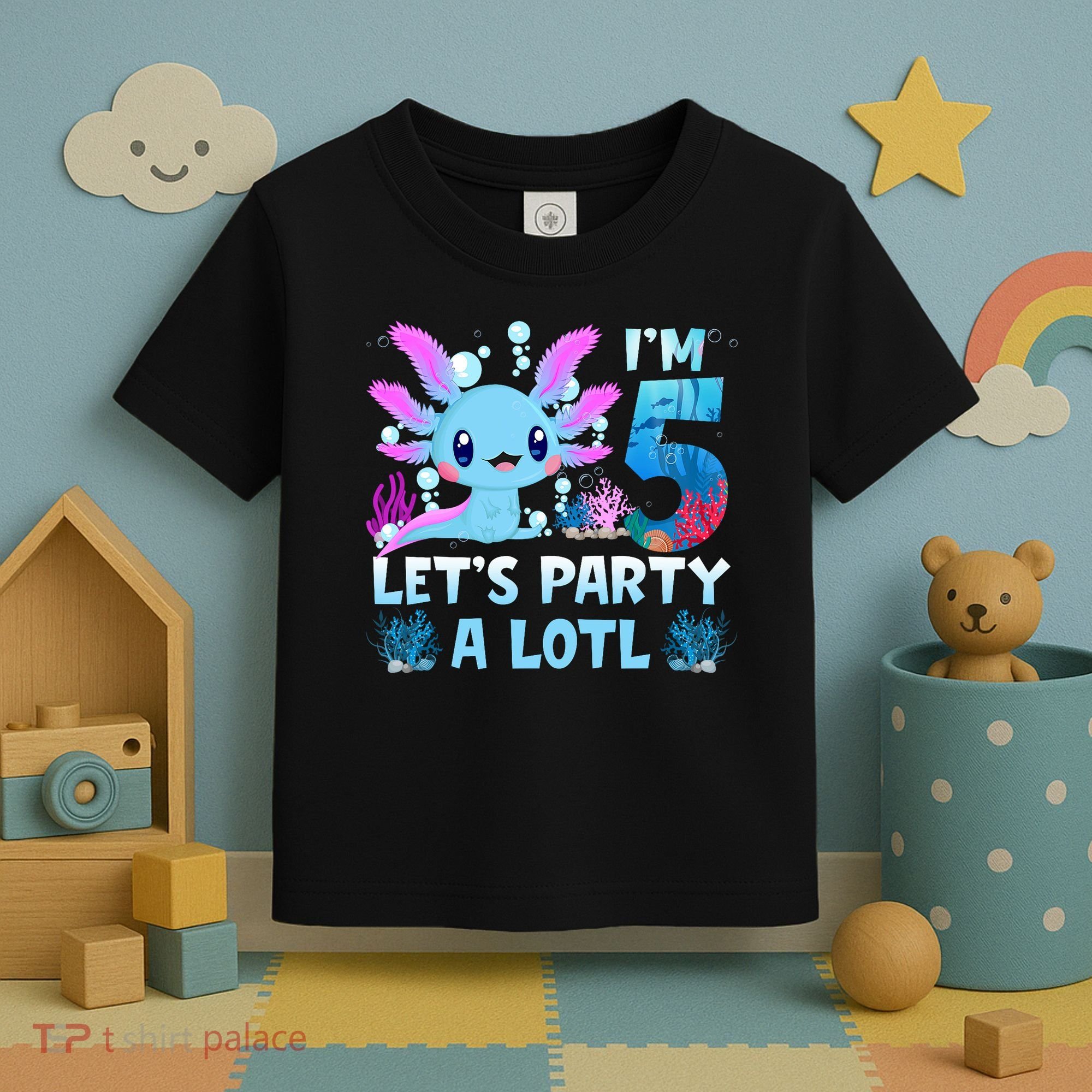 I'm 5 Let's Party A Lotl 5th Birthday Cute Axolotl Lovers Toddler T-Shirt