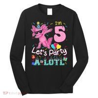 I'm 5 Let's Party A Lotl 5th Birthday Cute Axolotl Lovers Long Sleeve Shirt thumb 0