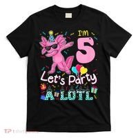 I'm 5 Let's Party A Lotl 5th Birthday Cute Axolotl Lovers T-Shirt thumb 0