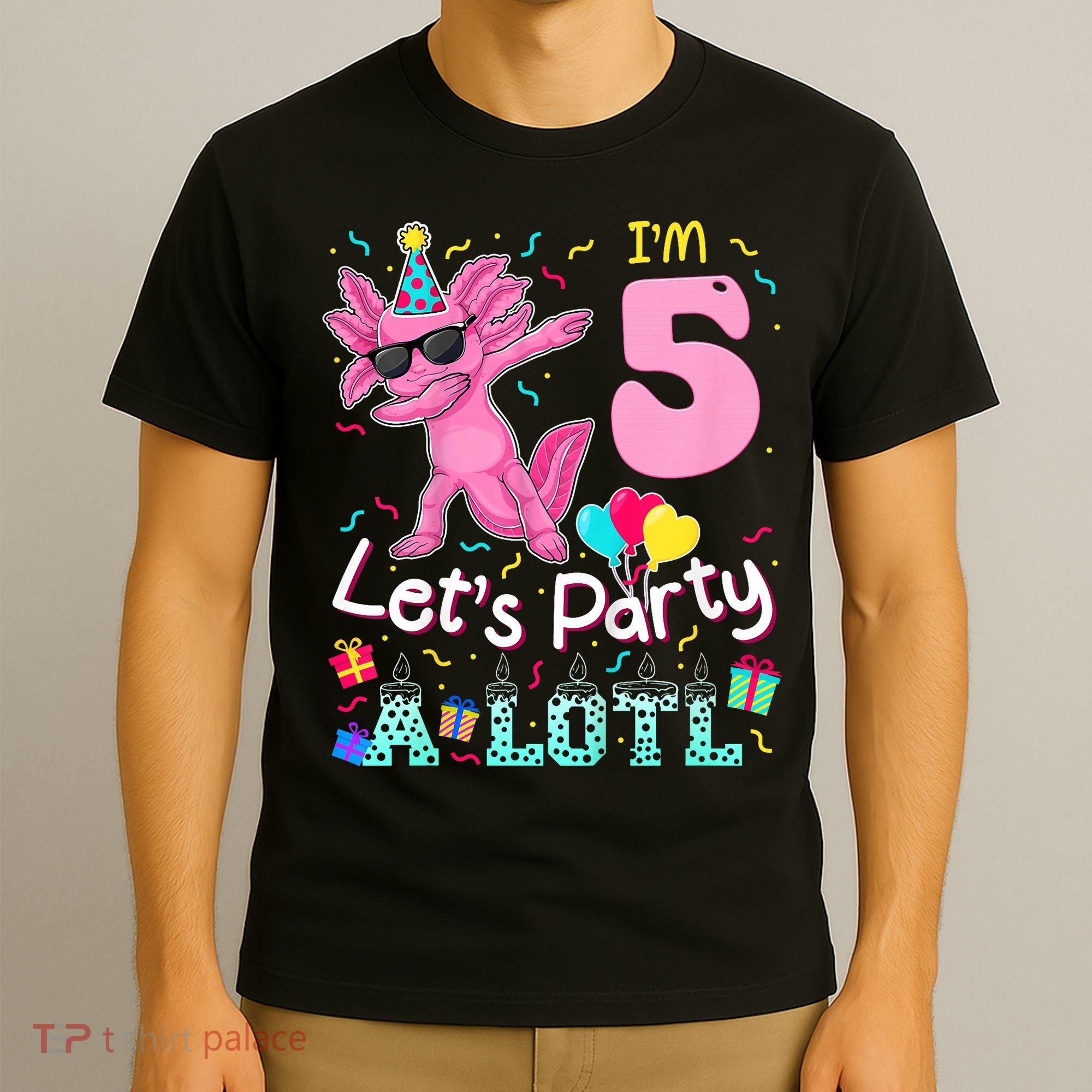 I'm 5 Let's Party A Lotl 5th Birthday Cute Axolotl Lovers T-Shirt