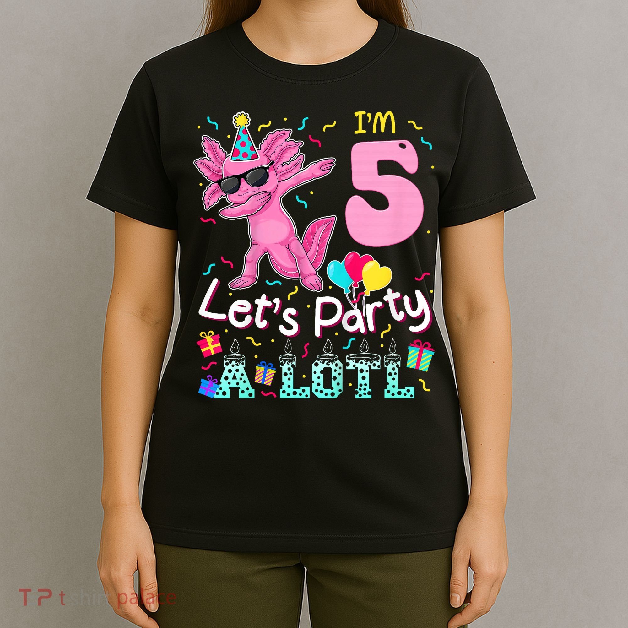 I'm 5 Let's Party A Lotl 5th Birthday Cute Axolotl Lovers T-Shirt