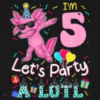 I'm 5 Let's Party A Lotl 5th Birthday Cute Axolotl Lovers T-Shirt thumb 7