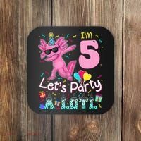 I'm 5 Let's Party A Lotl 5th Birthday Cute Axolotl Lovers Coaster thumb 0