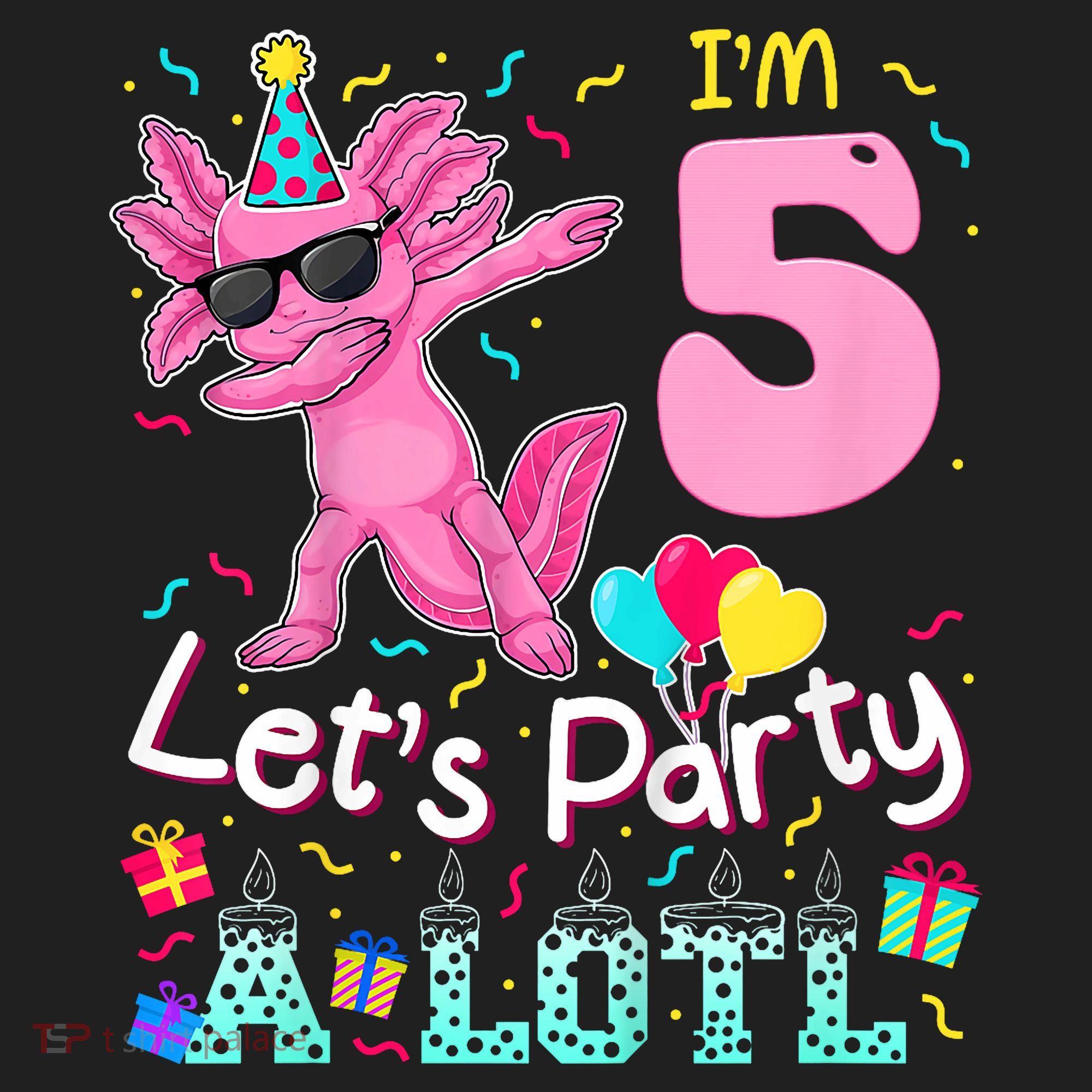 I'm 5 Let's Party A Lotl 5th Birthday Cute Axolotl Lovers Hat