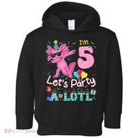 I'm 5 Let's Party A Lotl 5th Birthday Cute Axolotl Lovers Toddler Hoodie thumb 0