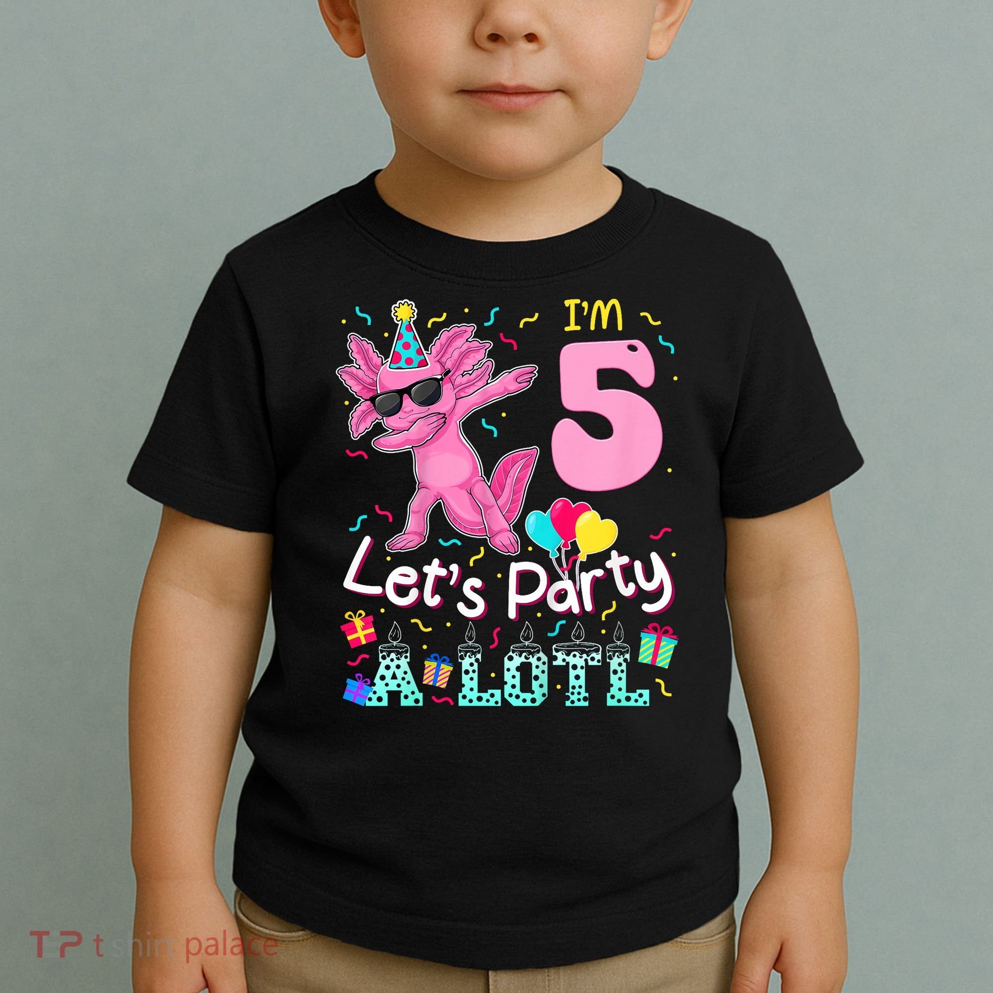I'm 5 Let's Party A Lotl 5th Birthday Cute Axolotl Lovers Toddler T-Shirt