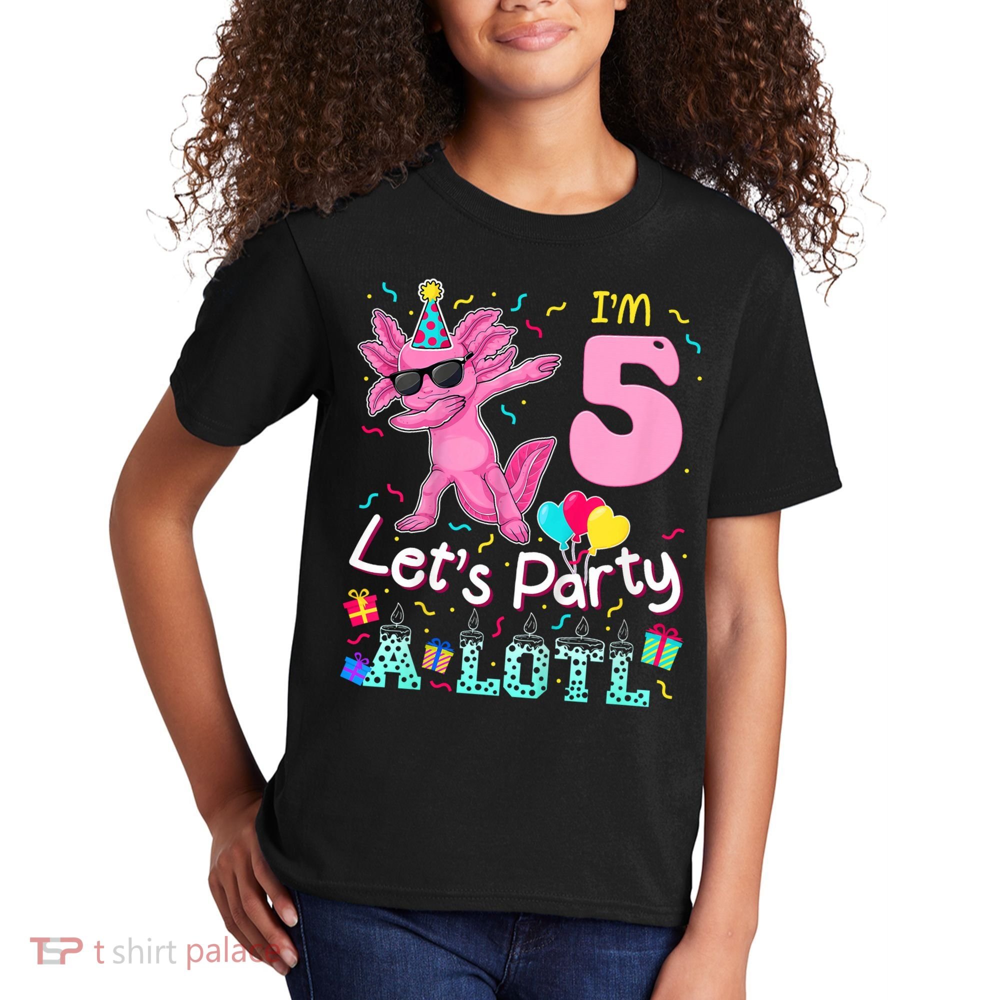 I'm 5 Let's Party A Lotl 5th Birthday Cute Axolotl Lovers Kids T-Shirt
